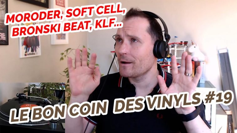 Le bon coin des vinyls #19 : Moroder, Soft Cell, Bronski Beat, KLF...