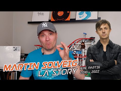 La Story Martin Solveig - 1ère Partie