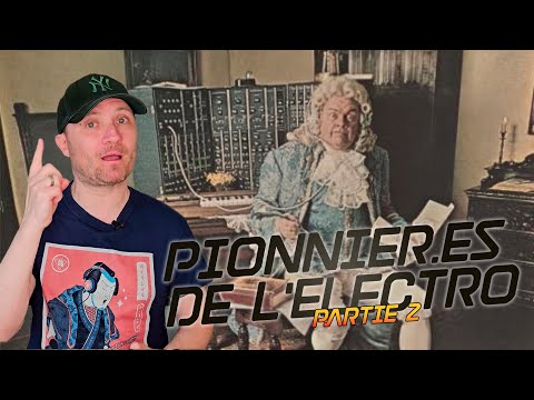 Pionnières et pionniers de l'electro Partie 2